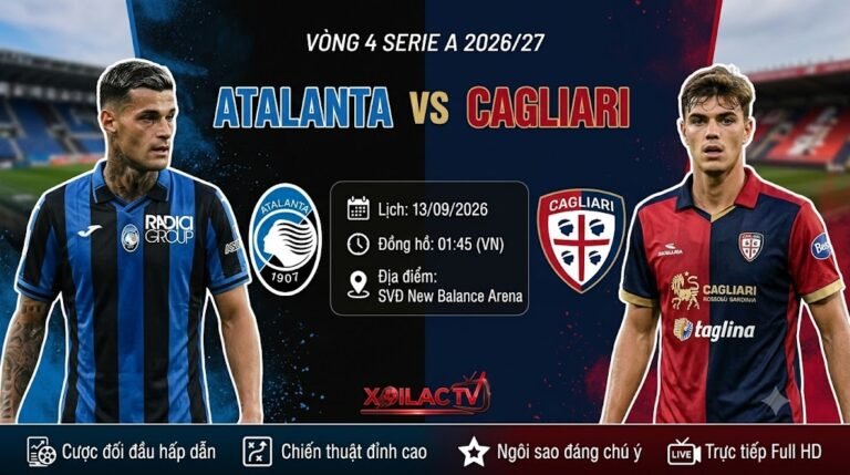 Nhận định bóng đá, soi kèo trận đấu giữa Atalanta vs Cagliari vòng 4 Serie A, trực tiếp trên Xoilac TV.