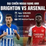 Nhận định bóng đá Brighton vs Arsenal vòng 5 Ngoại hạng Anh mùa giải 2026/27 chi tiết nhất.